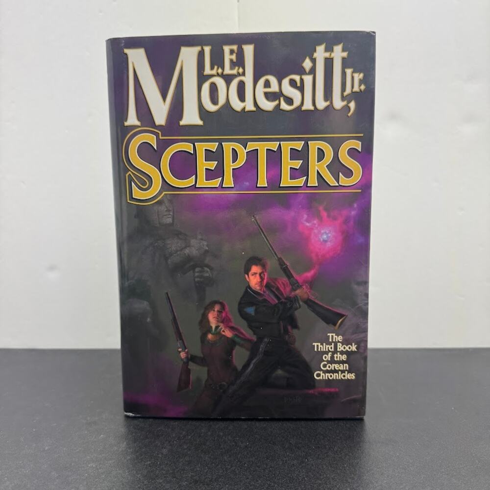 L.E. Modesitt JR Scepters Hardcover 1st Ed. 1st Print Corean Chronicles Book 3
